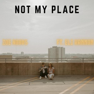 Not My Place (feat. Eli Hannon)