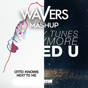 I Need U Next To Me (Wavers Mashup)