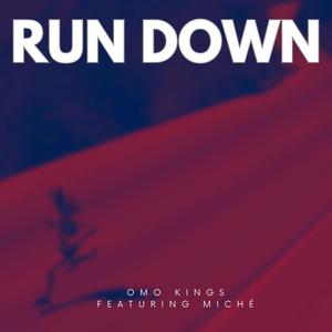 Run Down (feat. Miché)