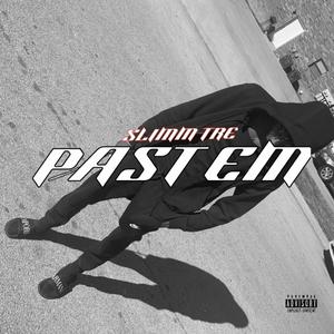 Past Em (Explicit)