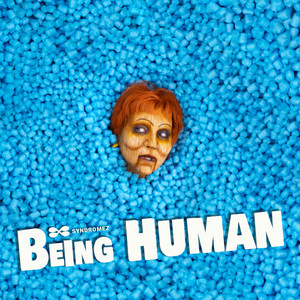 BEING HUMAN (Explicit)
