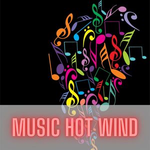 Music Hot Wind