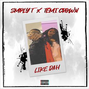 Like Dah (Explicit)