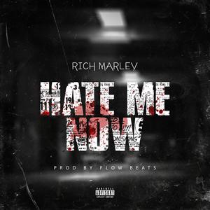 HATE ME NOW (Explicit)