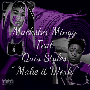 Mackster Mingy- Make It Work (Explicit)