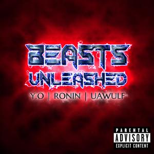 Beasts Unleashed (feat. Y.O & RONIN) [Explicit]