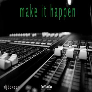 Make It Happen (Explicit)