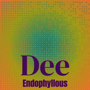 Dee Endophyllous