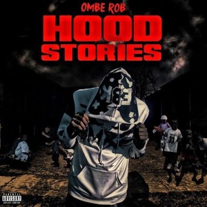 Hood Stories (Explicit)