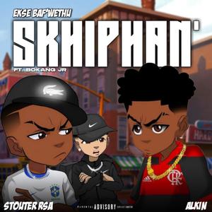 Skhiphan' (feat. Stouter RSA & Bokang JR)