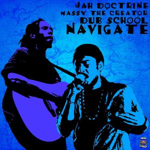 Navigate (feat. Jah Doctrine & Massy The Creator)