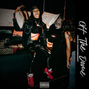 Off The Dome (Explicit)