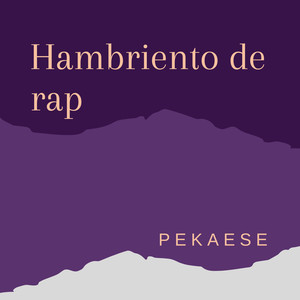 Hambriento de rap (Explicit)