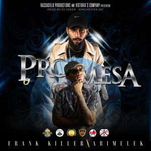 Promesa (feat. Frank Killer & Abimelek)