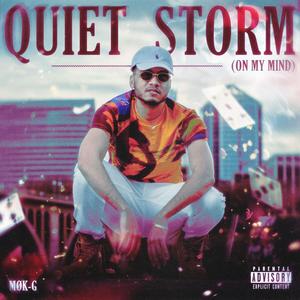 Quiet Storm (On My Mind) [Explicit]