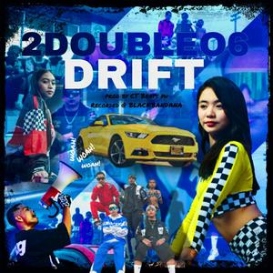 2DOUBLE06 DRIFT (feat. Soy G)