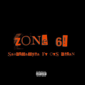 Zone 6 (feat. Ots clean) (Explicit)