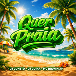 Quer Praia (Explicit)