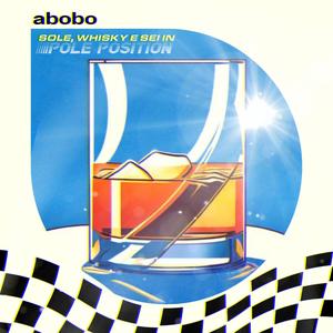 Sole, Whisky E Sei In Pole Position (2023 Remaster)