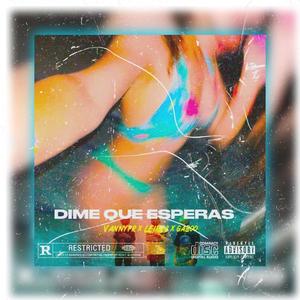 DIME QUE ESPERAS? (feat. Leirej & Gaboo) [Explicit]