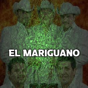 El Mariguano
