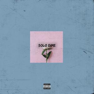 Solo Dime (feat. Lostboi)