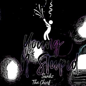 Young & Stupid