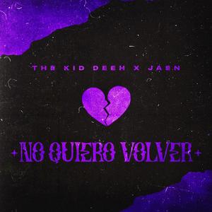 No Quiero Volver (feat. JAEN)