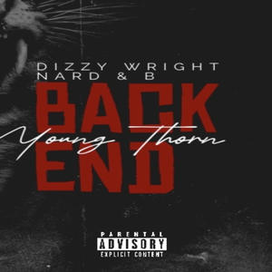 Back End (feat. Dizzy Wright & Nard & B) [Explicit]