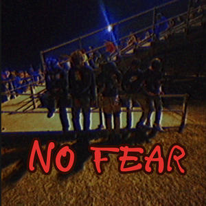 NO FEAR (Explicit)