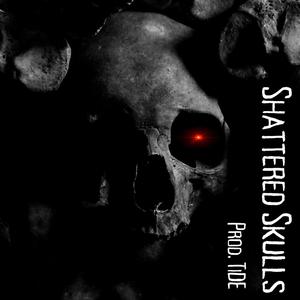 Shattered Skulls (Explicit)