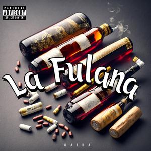 La Fulana (Explicit)