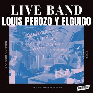 Louis Perozo & El Guigo Live at Real Dreams Studio. (Explicit)