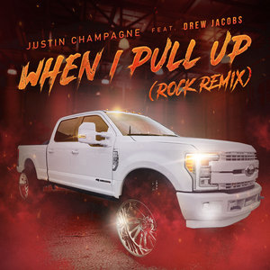 When I Pull Up (Rock Remix)