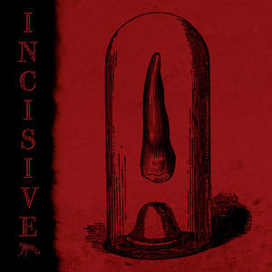 INCISIVE (Explicit)