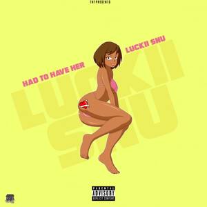 Had To Have Her (Explicit)