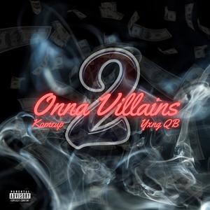 Onna Villains (feat. Yxng QB) [Explicit]