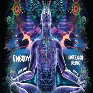 Embody[feat. Super Sonny & Butt3r] (Super Icon Remix|Explicit)