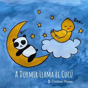 A Dormir Llama el Cucú (feat. Cristina Vicens)