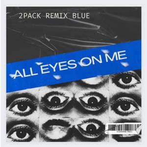 All Eyes On Me (2Pack Remix) [Explicit]