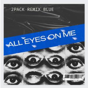 All Eyes On Me (2Pack Remix|Explicit)