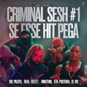 CMK - Criminal Sesh #1 - Se Esse Hit Pega (Explicit)