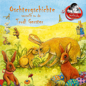 Oschtergschichte Verzellt Vo De Trudi Gerster