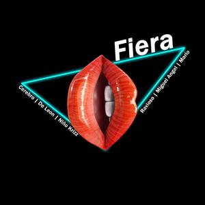 Fiera(feat. De Leon, Niño Krizz, Ravioso, Miguel Angel & Mario) (Explicit)