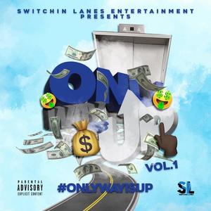 Only Way Is Up VoL.1 (Explicit)