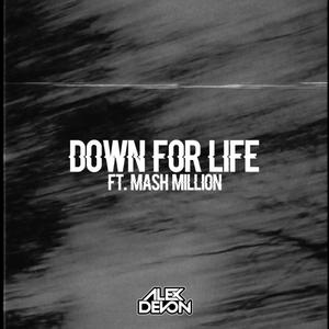 Down For Life (feat. Mash Million) [Explicit]