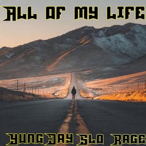 All of my life (feat. Yung Jay) (Explicit)