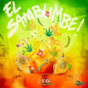 El Sambumbe (feat. L' Black) [Explicit]