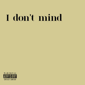 I don't mind (Explicit)