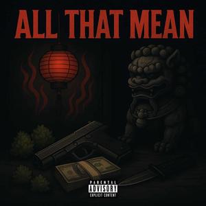 All That Mean (feat. Ty$wae) (Explicit)
